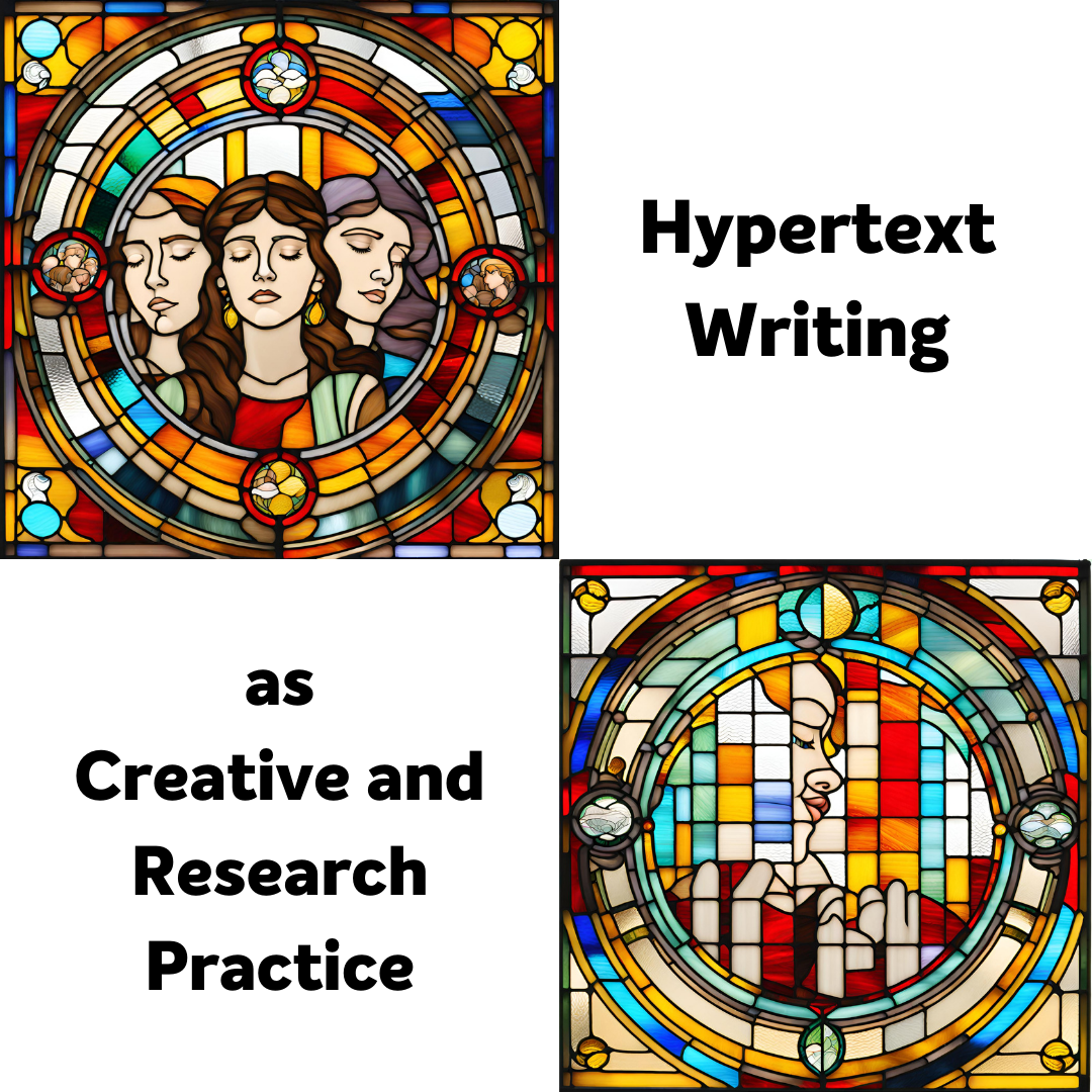 Hypertext Writing as a Creative and Research Practice