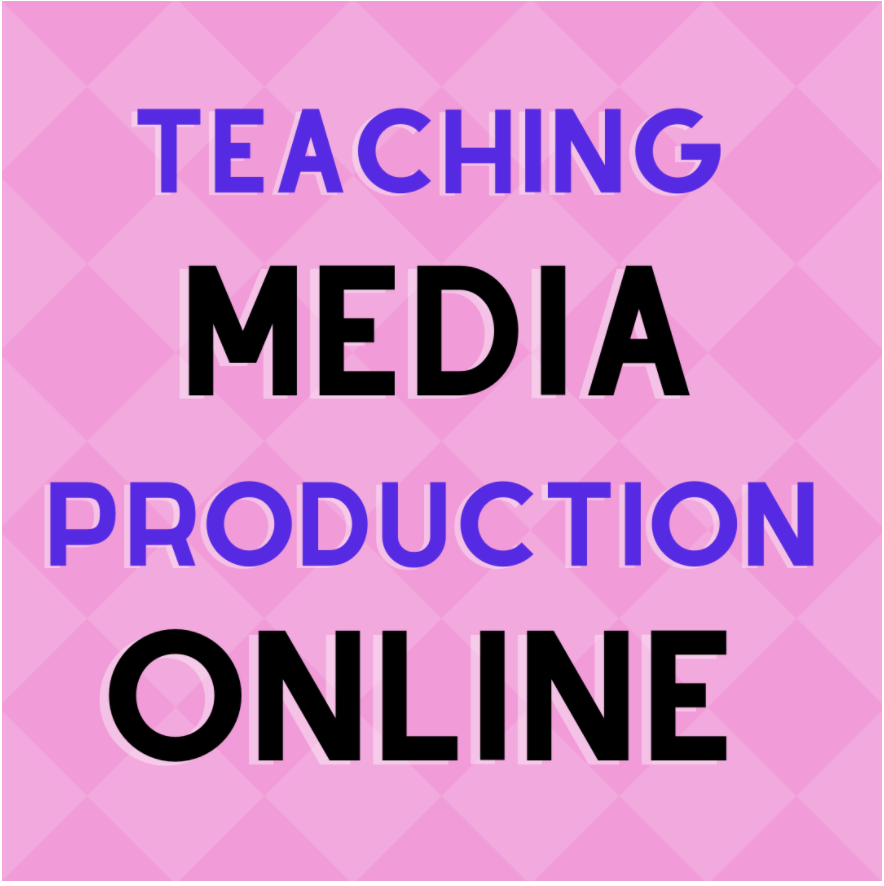 Teaching Media Production Online